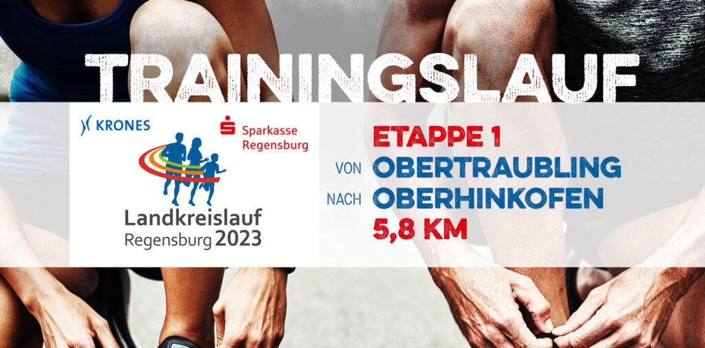 1 Etappe - Obertraubling / Oberhinkofen - Landkreislauf 2023